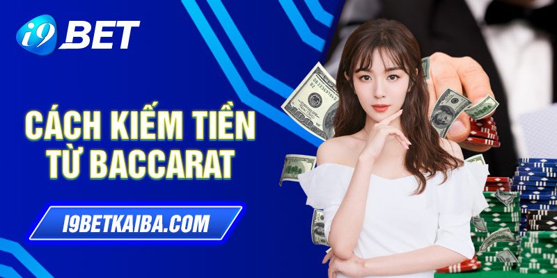 cách kiếm tiền từ baccarat