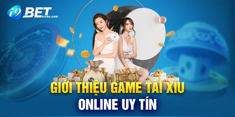 Giới thiệu game tài xỉu online uy tín